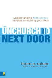 book The Unchurched Next Door: Understanding Faith Stages as Keys to Sharing Your Faith