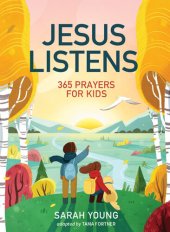 book Jesus Listens: 365 Prayers for Kids: A Jesus Calling Prayer Book for Young Readers