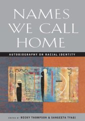 book Names We Call Home: Autobiography on Racial Identity