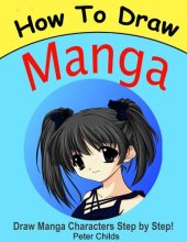 book How to Draw Manga: Draw Manga Characters Step by Step