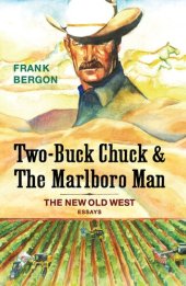 book Two-Buck Chuck & The Marlboro Man: The New Old West