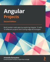 book Angular Projects: Build modern web apps by exploring Angular 12 with 10 different projects and cutting-edge technologies