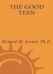 book The Good Teen: Rescuing Adolescence from the Myths of the Storm and Stress Years