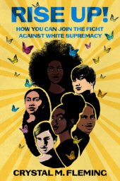 book Rise Up!: How You Can Join the Fight Against White Supremacy