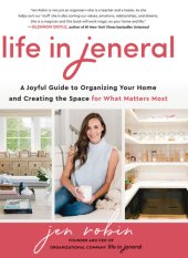 book Life in Jeneral: A Joyful Guide to Organizing Your Home and Creating the Space for What Matters Most