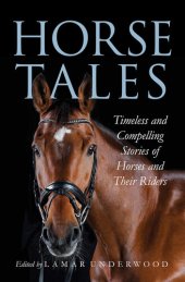 book Horse Tales: Timeless and Compelling Stories of Horses and Their Riders