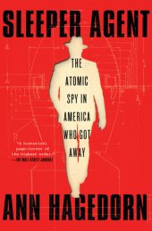 book Sleeper Agent: The Atomic Spy in America Who Got Away