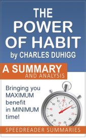 book The Power of Habit by Charles Duhigg: A Summary and Analysis