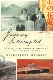 book Journey Interrupted: A Family Without a Country in a World at War