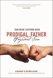 book Prodigal Father Wayward Son: A Roadmap to Reconciliation