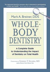 book Whole-Body Dentistry: a Complete Guide to Understanding the Impact of Dentistry on Total Health