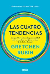 book Cuatro tendencias, Las. Los perfiles de personalidad indispensables para hacer mejor tu vida (y la de los demás)