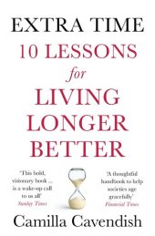 book Extra Time: 10 Lessons for an Ageing World