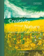 book Creativity Through Nature: Foraged, Recycled and Natural Mixed-Media Art