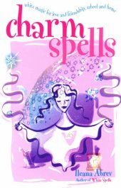 book Charm Spells: White Magic for Love and Friendship, School and Home