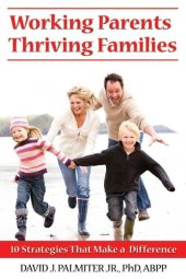 book Working Parents, Thriving Families: 10 Strategies That Make a Difference