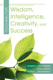 book Teaching for Wisdom, Intelligence, Creativity, and Success