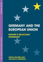 book Germany and the European Union: Europe's Reluctant Hegemon?