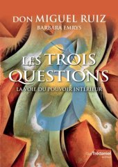 book Les trois questions: La voie du pouvoir intérieur