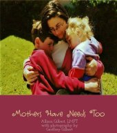 book Mothers Have Needs Too