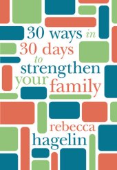 book 30 Ways in 30 Days to Strengthen Your Family