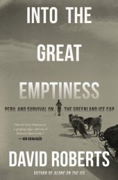 book Into the Great Emptiness: Peril and Survival on the Greenland Ice Cap