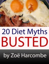 book 20 Diet Myths: Busted. A Manifesto to change how you think about dieting.