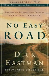 book No Easy Road: Discover the Extraordinary Power of Personal Prayer