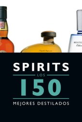 book Spirits. Los 150 mejores destilados