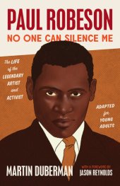 book Paul Robeson: No One Can Silence Me: The Life of the Legendary Artist and Activist (Adapted for Young Adults)