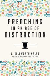 book Preaching in an Age of Distraction