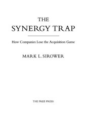 book The Synergy Trap: How Companies Lose the Acquisition Game