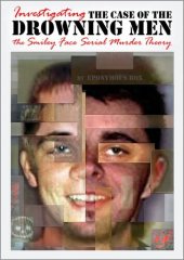 book THE CASE OF THE DROWNING MEN: Investigating the Smiley Face Serial Murder Theory