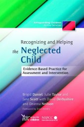 book Recognizing and Helping the Neglected Child: Evidence-Based Practice for Assessment and Intervention