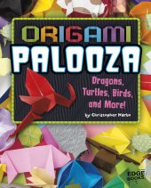 book Origami Palooza: Dragons, Turtles, Birds, and More!