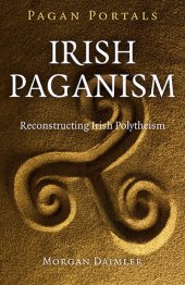 book Pagan Portals--Irish Paganism: Reconstructing Irish Polytheism