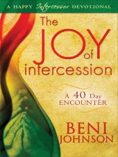 book The Joy of Intercession: A 40-Day Encounter