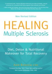 book Healing Multiple Sclerosis, New Revised Edition: Diet, Detox & Nutritional Makeover for Total Recovery