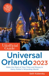 book The Unofficial Guide to Universal Orlando 2023