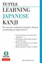 book Tuttle Learning Japanese Kanji: (Jlpt Levels N5 & N4) the Innovative Method for Learning the 520 Most Essential Japanese Kanji Characters