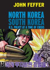 book North Korea/South Korea: U.S. Policy at a Time of Crisis