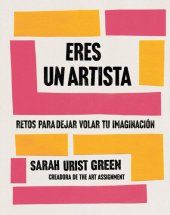 book Eres un artista: Retos para despertar tu creatividad