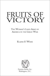 book Fruits of Victory: The Woman's Land Army of America in the Great War