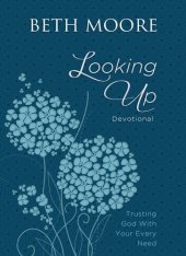 book Looking Up: Trusting God With Your Every Need