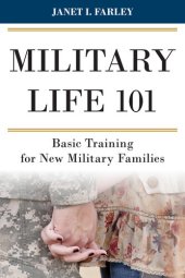 book Military Life 101: Basic Training for New Military Families