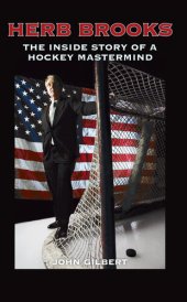 book Herb Brooks: The Inside Story of a Hockey Mastermind