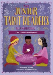 book The Junior Tarot Reader's Handbook: A Kid's Guide to Reading Cards