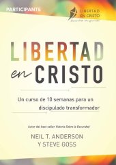 book Libertad en Cristo: Curso Para Hacer Discípulos--Participante (10 semanas)