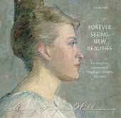 book Forever Seeing New Beauties: The Forgotten Impressionist Mary Rogers Williams, 1857-1907