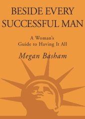 book Beside Every Successful Man: A Woman's Guide to Having It All